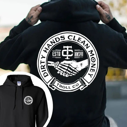 Troll Co Work Hard Dirty Hands Clean Money T-shirt - Crewneck Sweatshirt - Hoodie, Mechanic Unisex Shirt, 2 Side Printed Workwear Streetwear