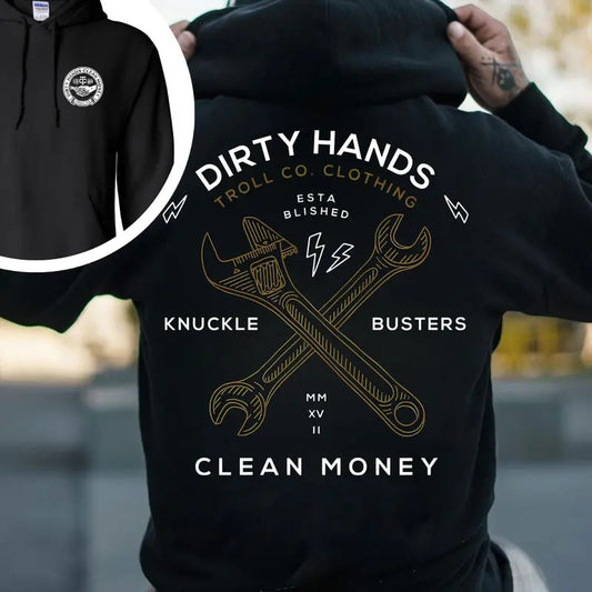 Troll Co Work Hard Dirty Hands Clean Money T-shirt - Crewneck Sweatshirt - Hoodie, Trending Mechanic Unisex Shirt, Knuckle Busters 2 Side Printed Workwear Streetwear, ESTD MMXVII