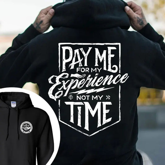Troll Co Work Pay Me For My Experience Not My Time T-shirt - Crewneck Sweatshirt - Hoodie, Support Blue Colar Unisex Shirt, 2 Side Printed Workwear Streetwear, ESTD MMXVII