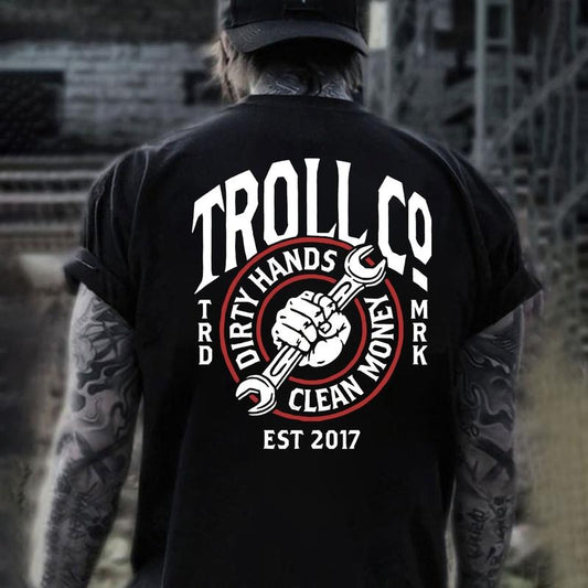 Troll Co Workwear Dirty Hands Make Clean Money T-shirt Sweatshirt Hoodie, EST 2017 Trending Mechanic Unisex Shirt, Back Side Printed Streetwear