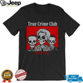 True Crime Club Afterlife Edition Skeleton Trio Graphic T Shirt
