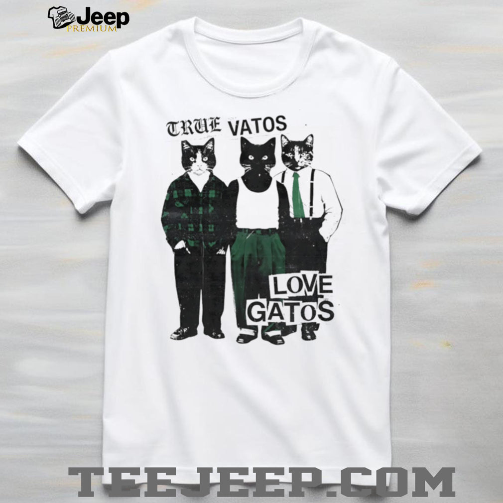 True Vatos Love Gatos Funny Cholo Cats Graphic T Shirt