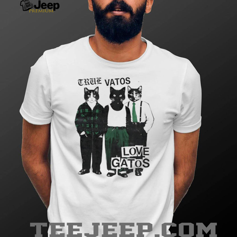 True Vatos Love Gatos Funny Cholo Cats Graphic T Shirt