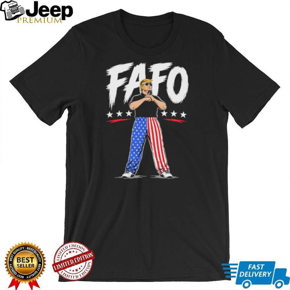 Trump FAFO Uncle Sam Flag Pants Fuck Around And Find Out T Shirt