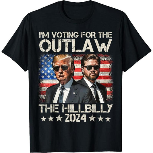 Trump I'm Voting For The Outlaw And The Hillbilly 2024 trump T-Shirt made in usa