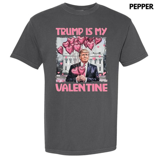 Trump Is My Valentine Comfort Colors T-Shirt 'NLB'