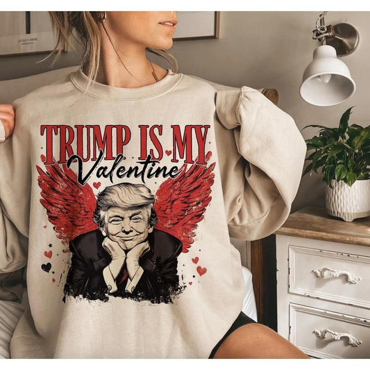 Trump Is My Valentine Sweatshirt, Trump Valentine's Day Crewneck, Valentines Day Sweater
