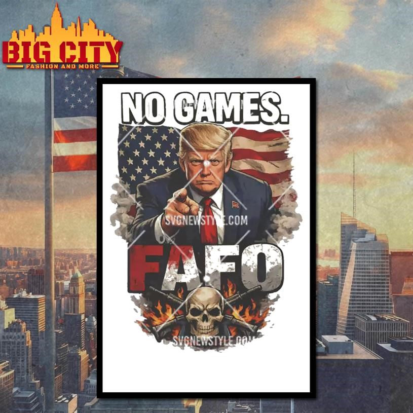 Trump No Games FAFO Png, Political Skull Flag Shirt
