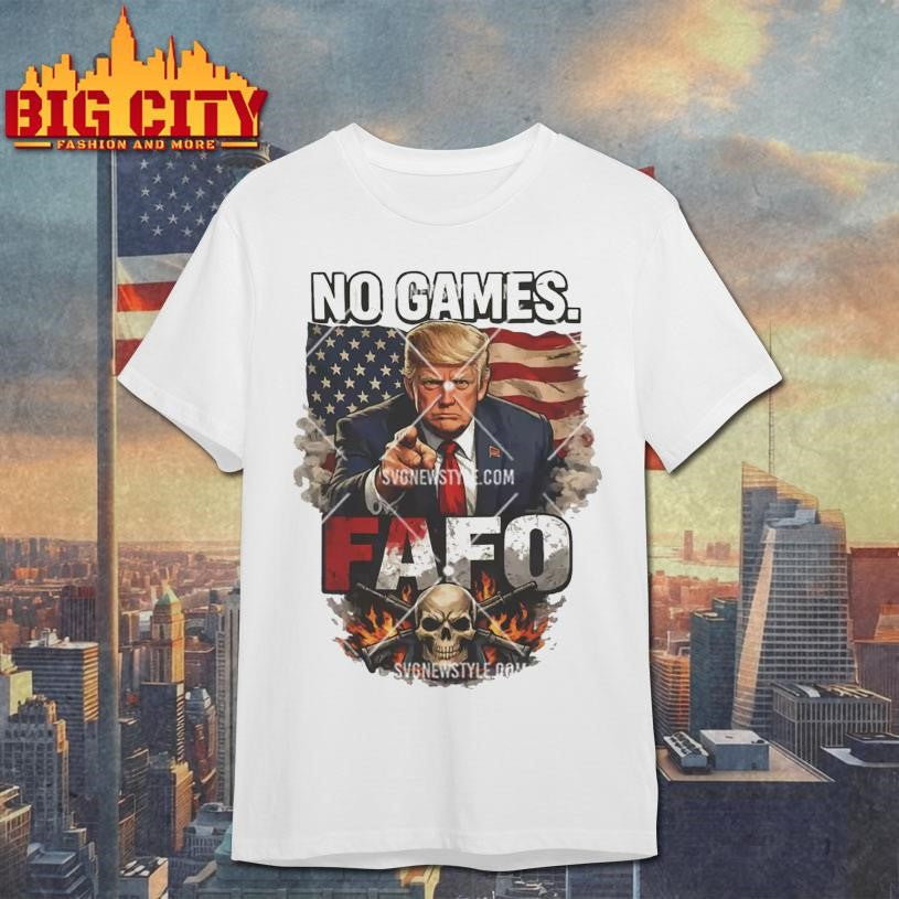 Trump No Games FAFO Png, Political Skull Flag Shirt