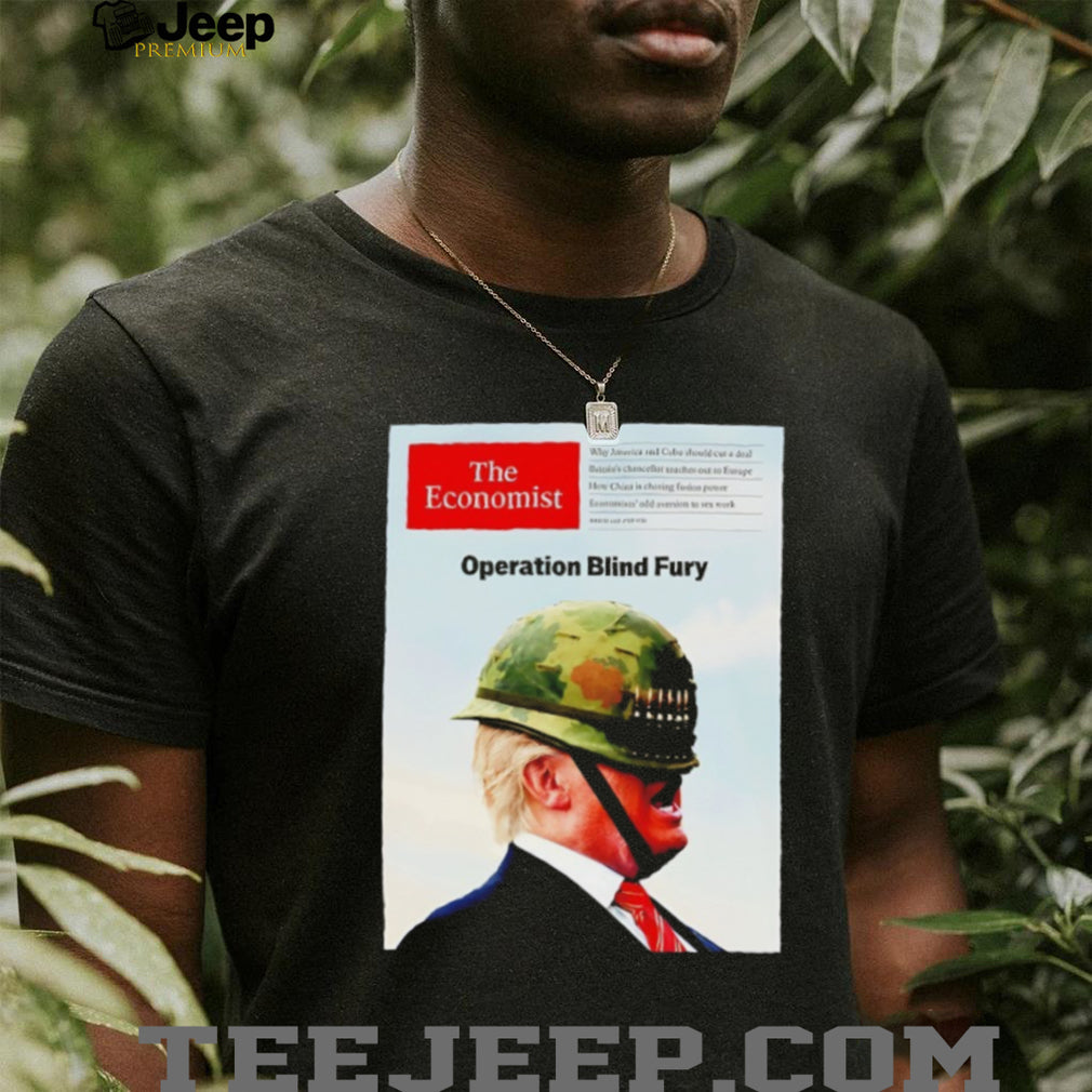 Trump Operation Blind Fury The Economist Magazine Cover T Shirt