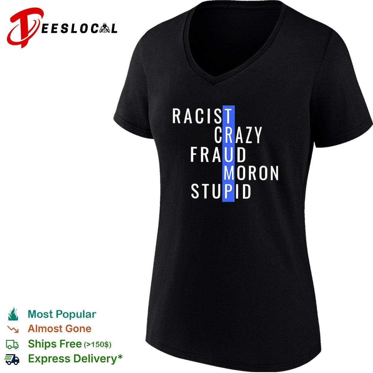 Trump Racist Crazy Fraud Moron Stupid Political shirt