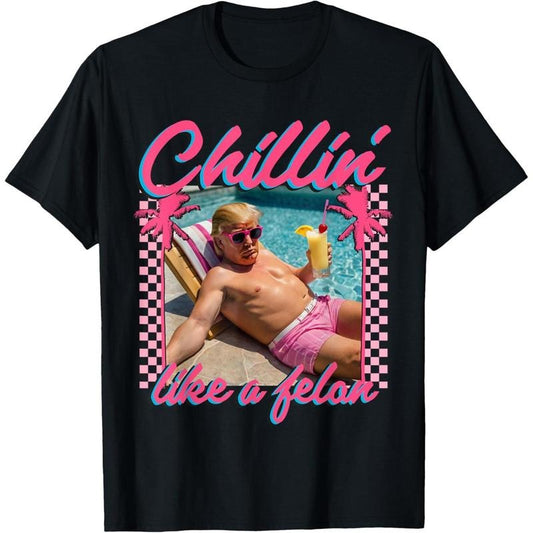 Trump Shirt Funny Chillin Like A Felon Trump 2024 T-Shirt made in usa