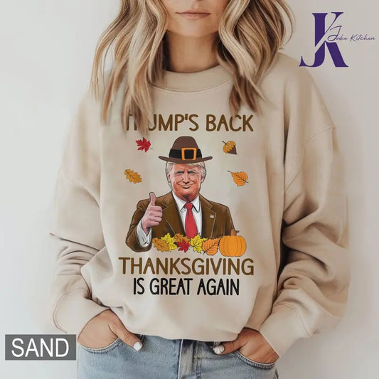 Trump is back -Thanksgiving is great again Shirt for men and women, full size and color unisex cotton top shirts crewneck...