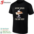 Trump x Hitler history repeats if we don’t resist political protest shirt