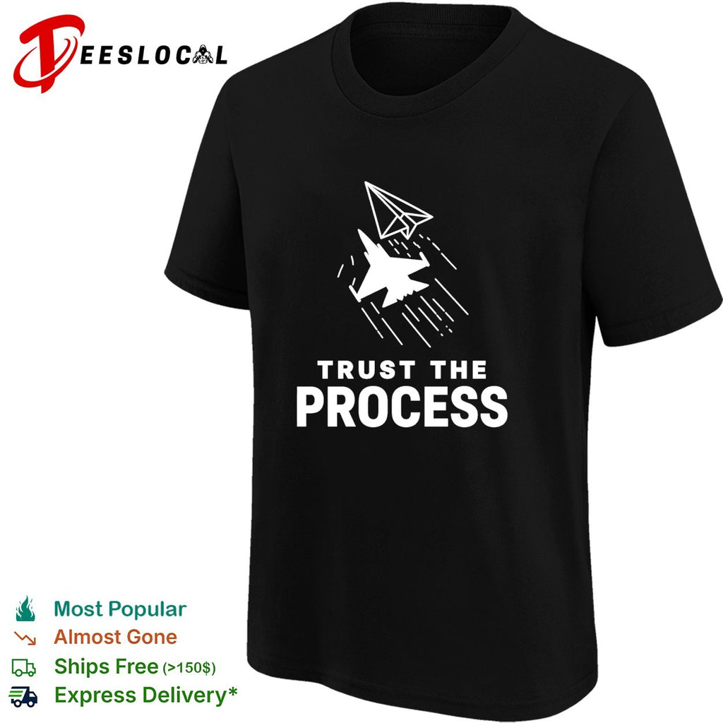 Trust the Process Fighter Jet Paper Airplane shirt