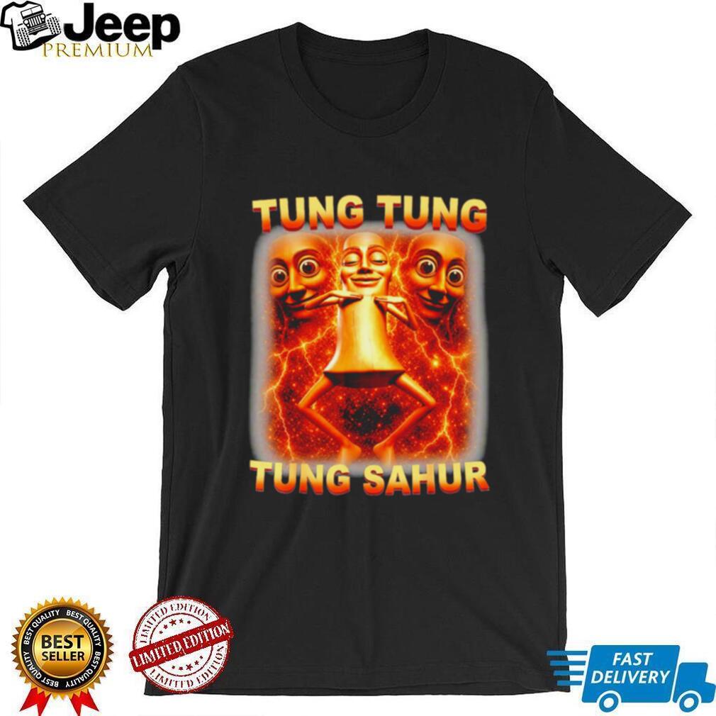 Tung Tung Tung Sahur Is Calling Funny Brainrot Meme shirt