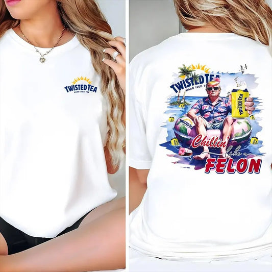 Twisted Tea Chillin Like a FeI0n Shirt, Trummp Shirt, Sarcastic Graphic Tee, Unisex Classic Cotton Tee 2-Sides Graphic Print in All Sizes, For Men, For Women