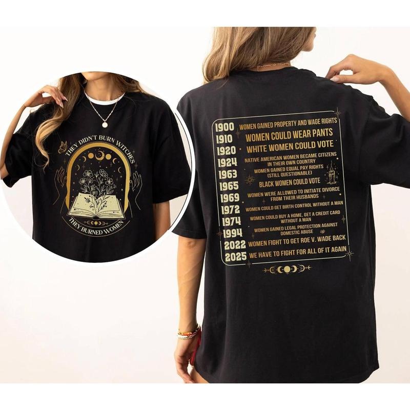Two-sided They Didn't Burn Witches They Burned Women t Shirt, Feminism Sweatshirt, Feminist Witch hoodie, Women Empowerment, Women's Rights Shirt