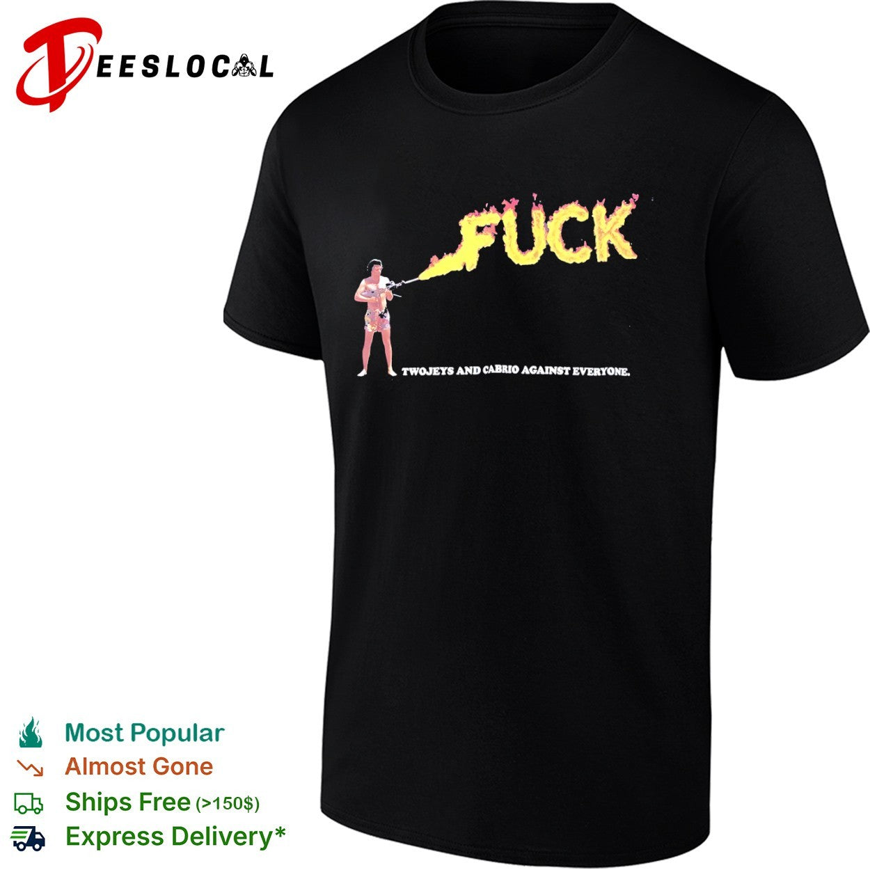 Twojeys and Cabrio Against Everyone Fuck Flame shirt