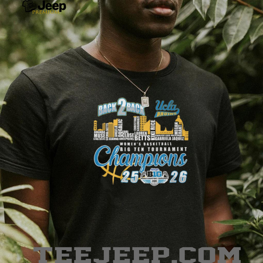 UCLA Bruins Back 2 Back Big Ten Women’s Basketball Champions 2026 Shirt
