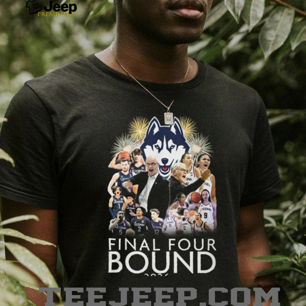 UConn Huskies Men’s and Women’s Basketball Final Four Bound 2026 T Shirt