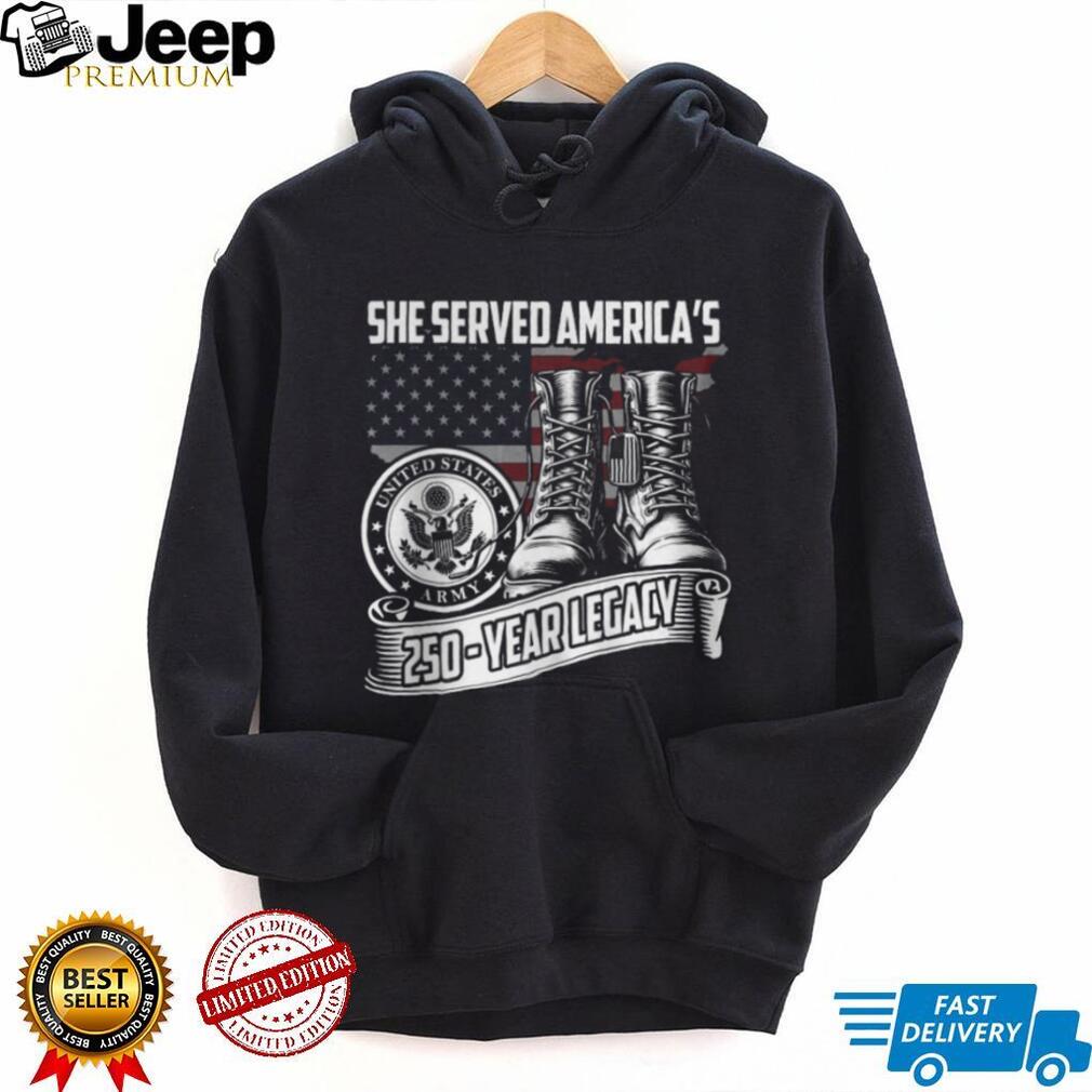 US Army 250 Year Legacy She Served America Veteran Sweatshirt