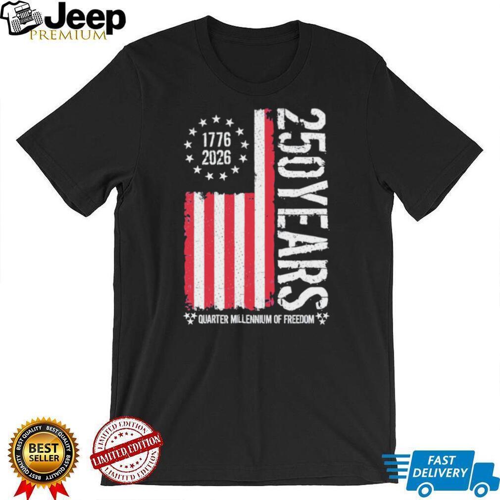 USA 250 Years Quarter Millennium of Freedom 1776 2026 T Shirt