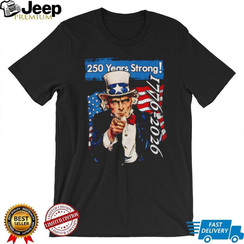 Uncle Sam 250 Years Strong 1776 to 2026 Patriotic T Shirt
