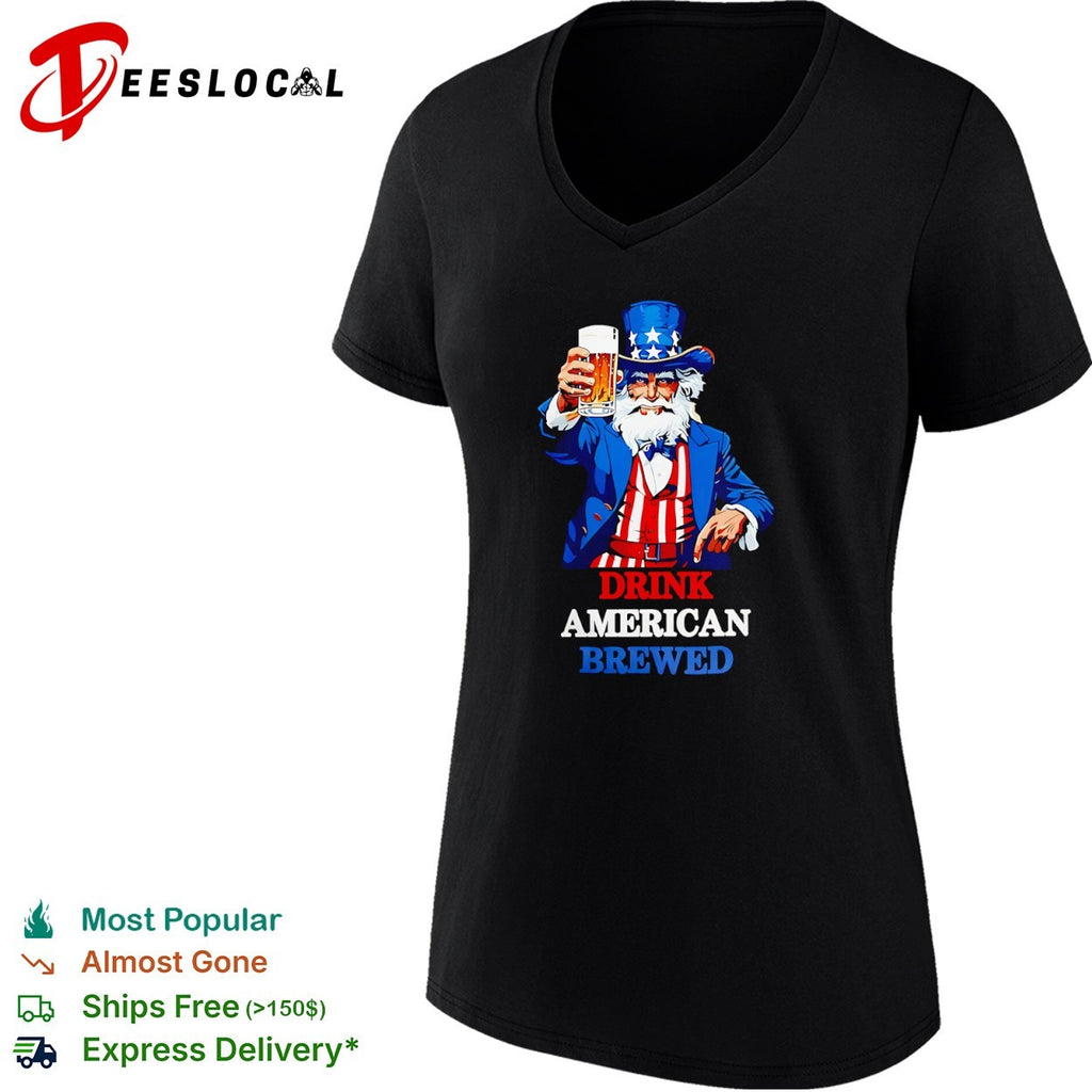 Uncle Sam Drink American Brewed Patriotic Beer Nationalism Independence Day shirt