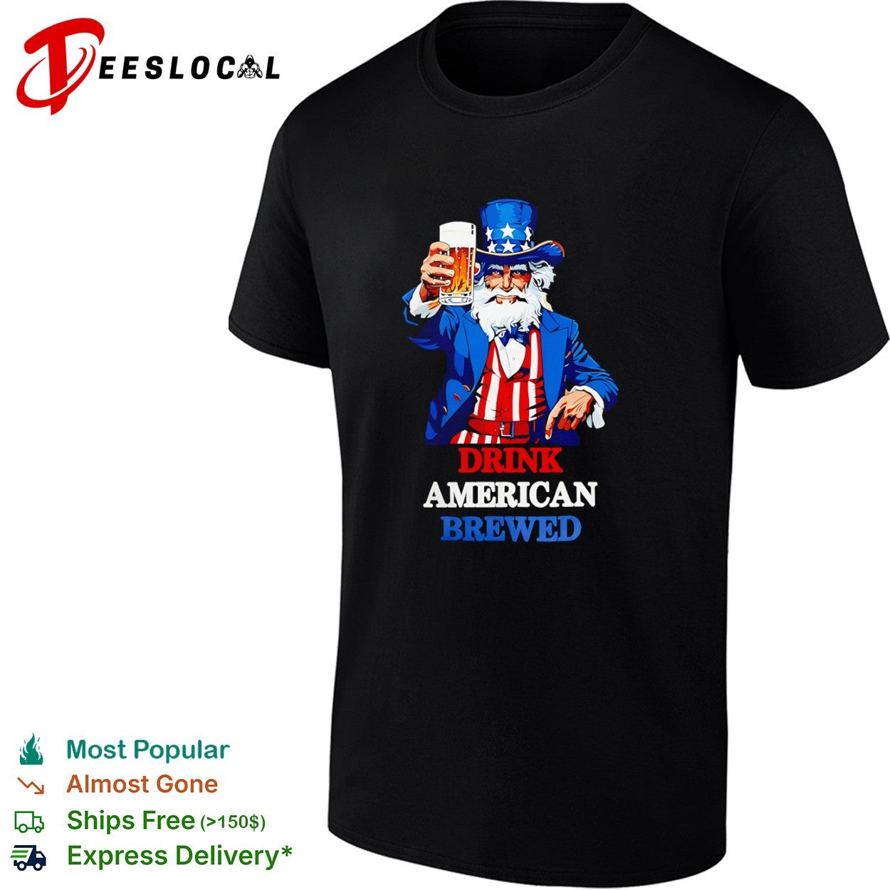 Uncle Sam Drink American Brewed Patriotic Beer Nationalism Independence Day shirt