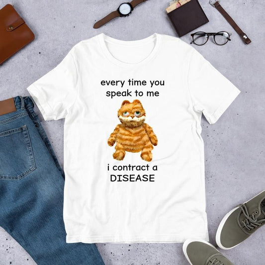 Every Time You Speak To Me Funny Meme Shirt / Ironic Shirt / Weirdcore Clothing / Shirt Joke Gift / Oddly Specific / Unhinged  T-shirt, sweater and Hoodie