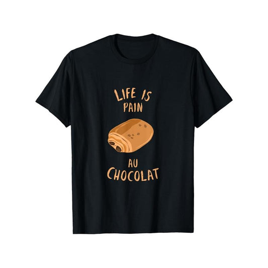 Unisex Cotton T-Shirt with "Life is Pain Au Chocolat" Print, Casual Crew Neck, Short Sleeve, All-Season Comfort, Slight Stretch, Regular Fit, Black - Ideal for Weekends & Gifts Made in USA