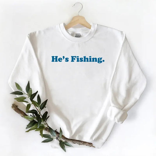 Unisex HE IS FISHING 3 Graphic Vintage Gift For FAMILY T-shirt Hoodie Sweatshirt Pullover Cotton Fabric