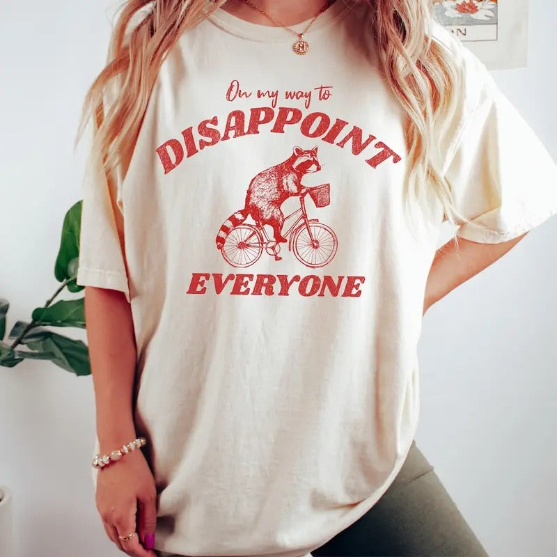 Unisex On My Way To Disappoint Raccoon Shirt Cotton Top Hoodie, Sweatshirt | WearSparks.com