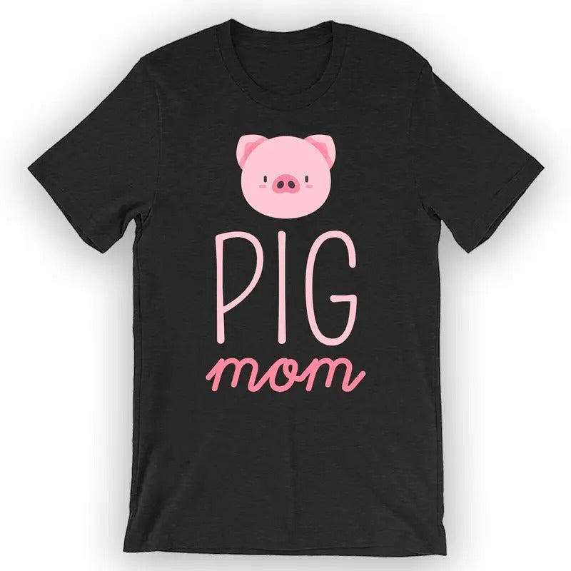 Unisex Pig Mom T-Shirt Funny Pig Shirt Top Womenswear