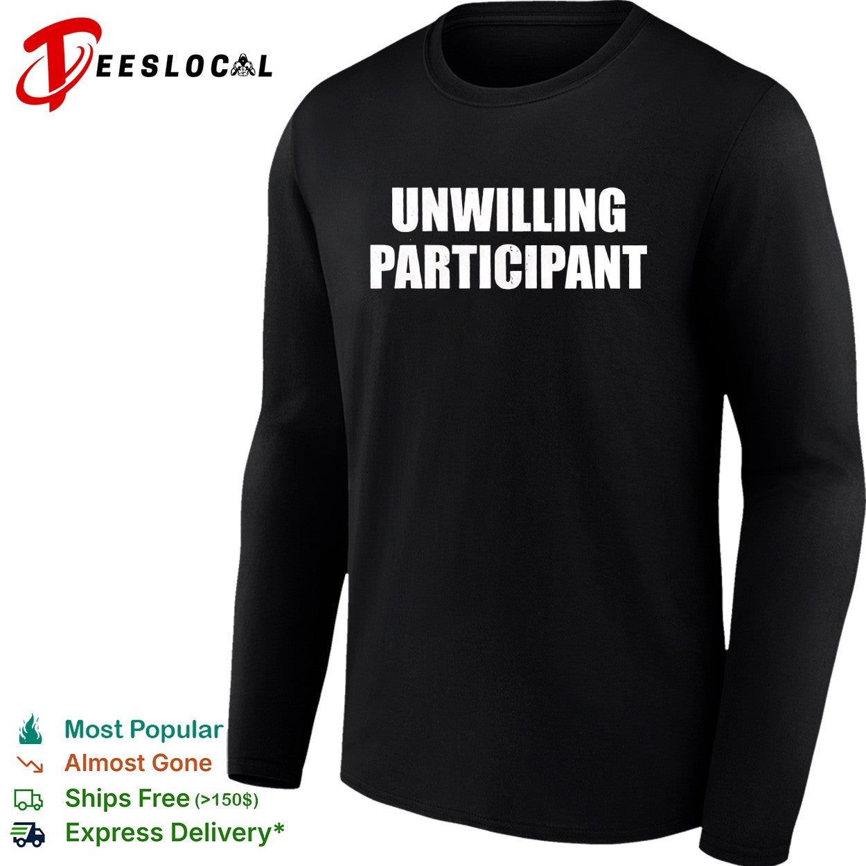 Unwilling participant text shirt