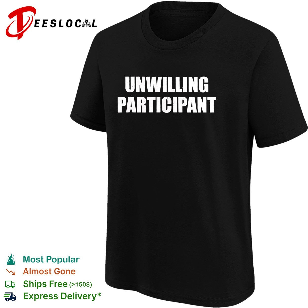 Unwilling participant text shirt