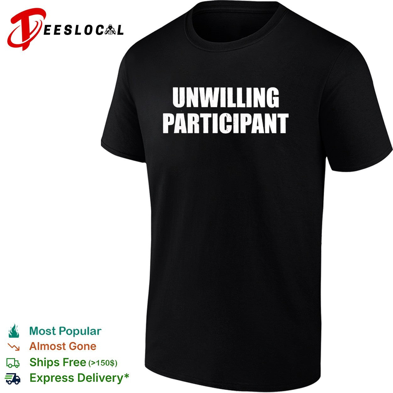 Unwilling participant text shirt