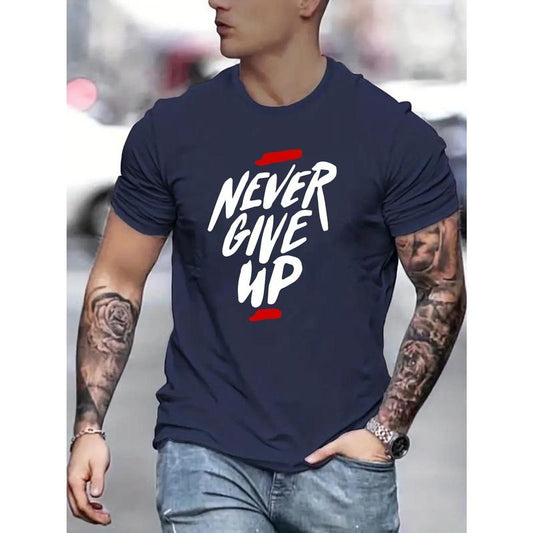 Uplifting "Never Give Up" Graphic Tee - T-Shirts - Comfy Short Sleeves, Relaxed Fit, Trendy Casual Style, Perfect for Summer Outdoor Activities and Motivational Fashion Made in USA