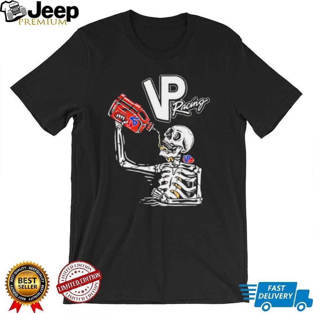 VP Racing Fuel Skeleton Drinking Vintage Style Racing T Shirt