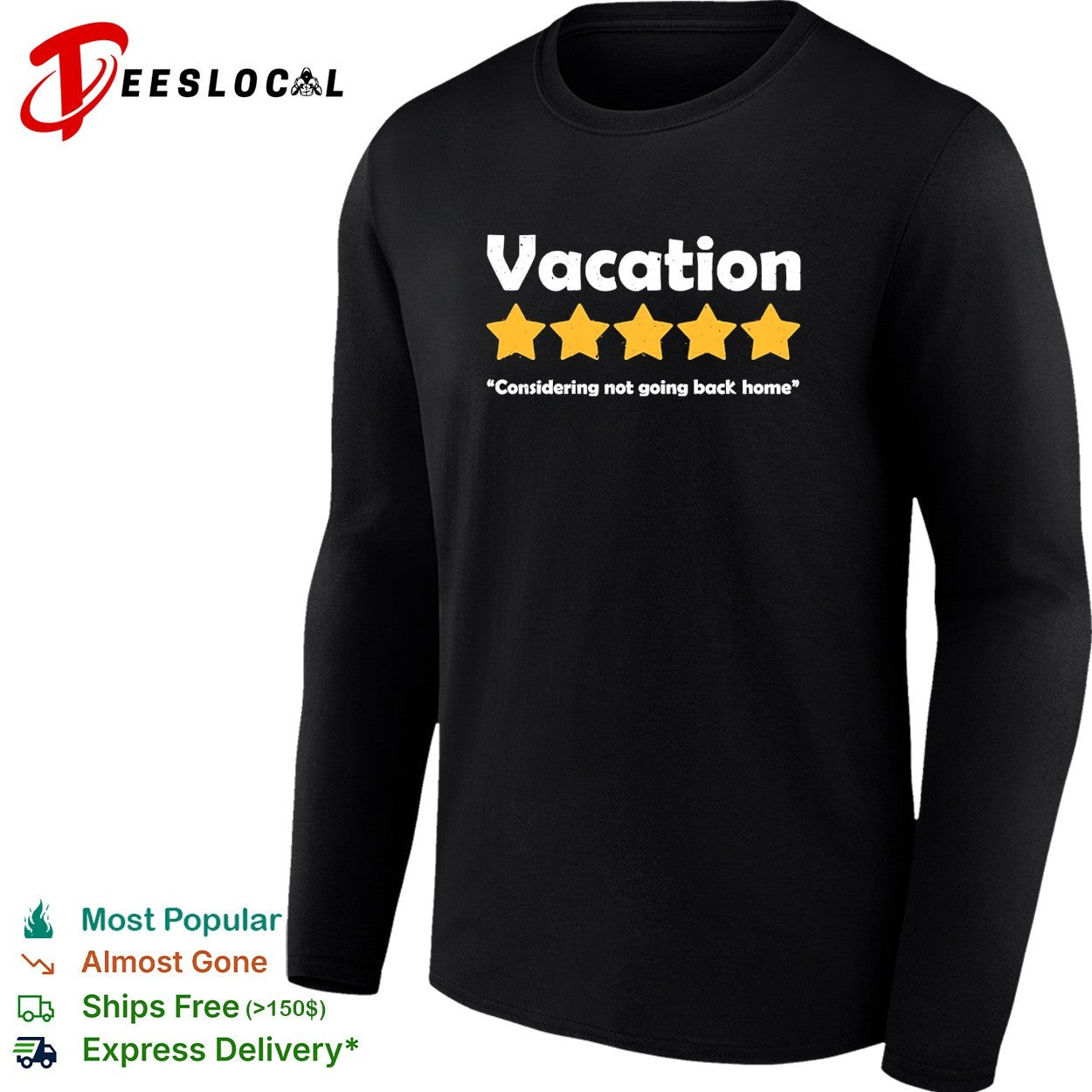 Vacation five star review considering not going back home shirt