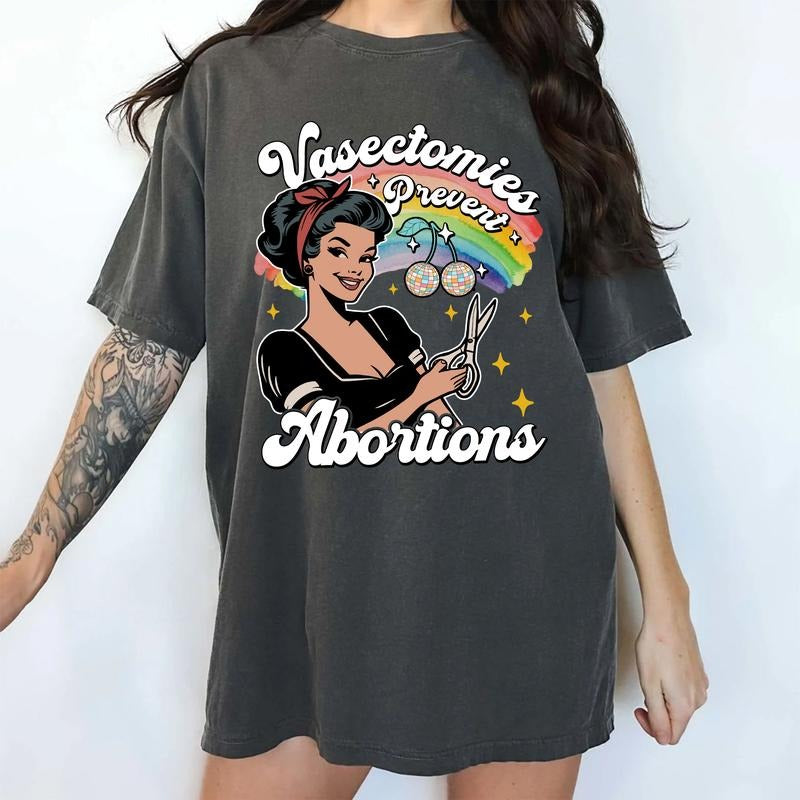 Vasectomies Prevent Abortions Comfort Colors Shirt, Funny Pro Choice Women Tee, Retro Feminist T-shirt, Women's Right...
