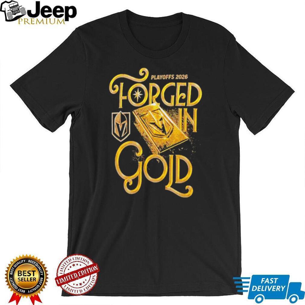 Vegas Hockey Forged In Gold Playoffs 2026 Golden Knights T Shirt