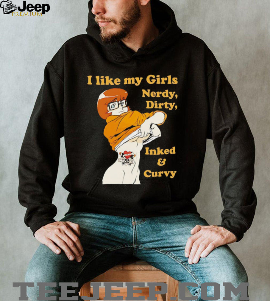 Velma Scooby Doo I Like My Girls Nerdy Dirty Inked and Curvy T Shirt
