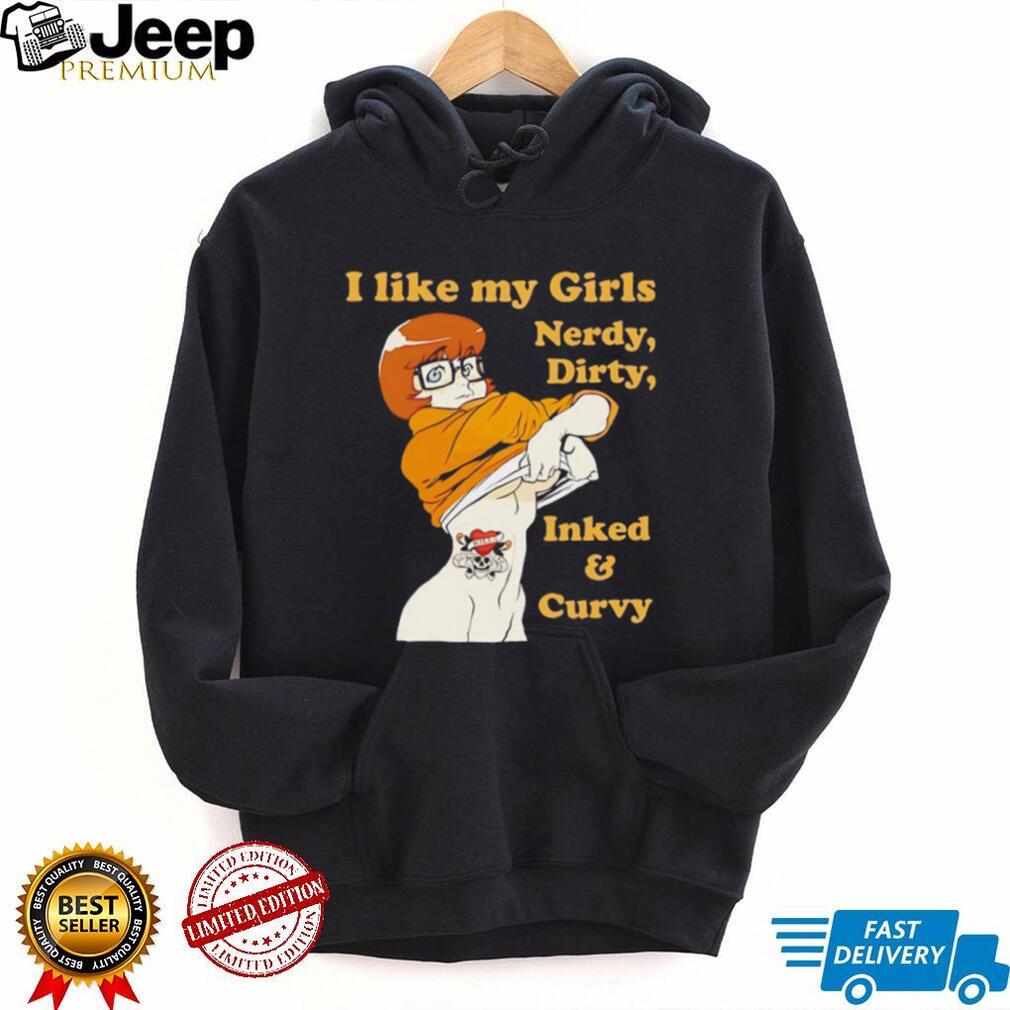 Velma Scooby Doo I Like My Girls Nerdy Dirty Inked and Curvy T Shirt