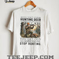 Veteran Deer Hunter Rifle Graphic T shirt Never Stop Hunting Gift