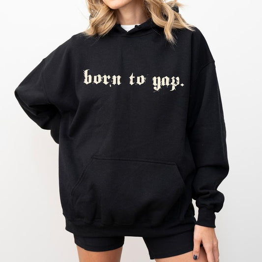 Vintage Born to Yap Hoodie, Gothic Professional Yapper Graphic Hoodies, Funny Sarcastic Yapping Women Hoodie, Women Outfits