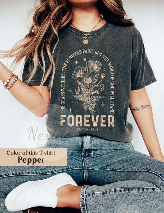 Vintage Christian Bible Quote Verse Shirt, The Grass Withers The Flowers Fade Christian T-Shirt, Isaiah 40:8, Boho Christian T-Shirt