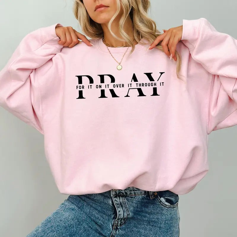 Vintage Christian Pray Sweatshirt, Pray For It Pray On It Pray Over It Pray Through It, Bible Verse Sweater, Aesthetic Christian Crewneck, Jesus Lover Gift, Faith Shirt, Christian Apparel, Comfy Long Sleeve Pullover, Cotton Women's Tops, Casual Womenswear