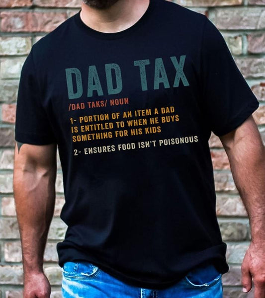 Vintage Dad Tax Shirt, Funny Dad Tax T-shirt, Dad Tax Noun Shirt, Fathers Day Gift  T-shirt, sweater and Hoodie